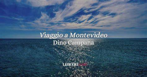 Viaggio nomade di Dino Campana